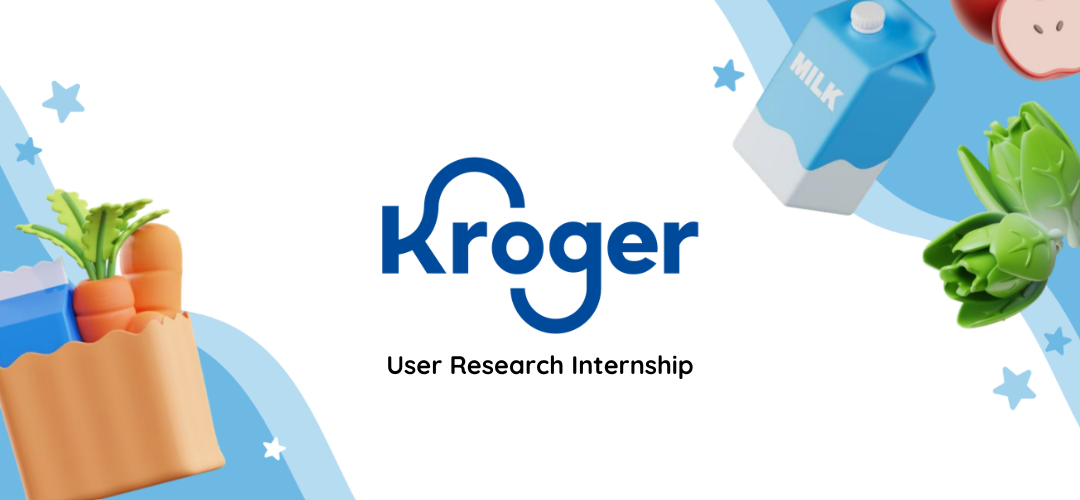 Hero image with the Kroger logo and User Research Internship